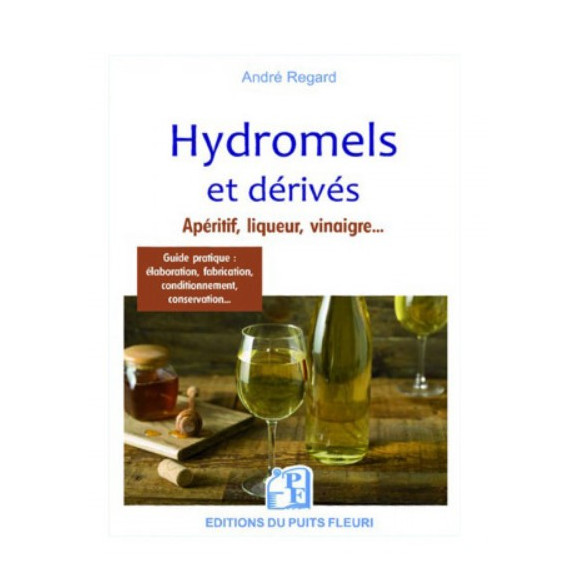 Hydromels et dérivés (André...