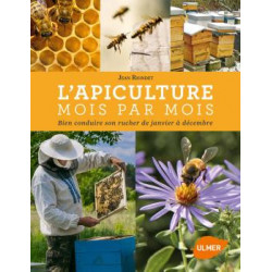 L'apiculture mois par mois - Jean RIONDET