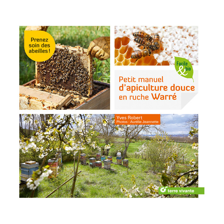 Petit manuel d’apiculture douce en ruche Warré