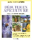 Le petit traité Rustica -  Débuter en apiculture 