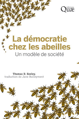 La démocratie chez les abeilles - Un chef-d'œuvre de T. D. Seeley