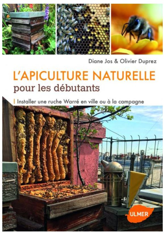 L'apiculture naturelle pour les débutants - Installer une ruche Warré en ville ou à la campagne -DUPREZ-JOS