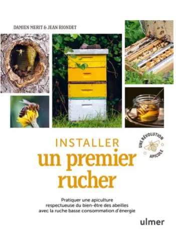 Installer un premier rucher - Guide pratique du débutant - Jean Riondet