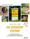 Installer un premier rucher - Guide pratique du débutant - Jean Riondet