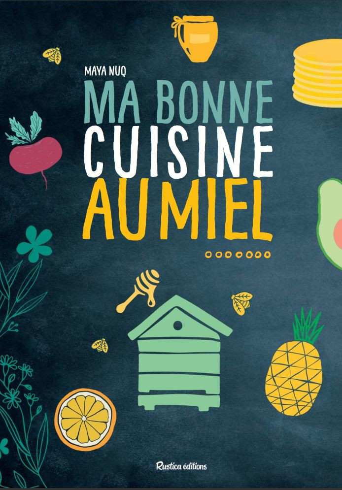 Ma bonne cuisine au Miel - Ed. Rustica