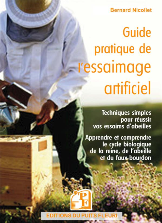 Guide pratique de l'essaimage artificiel - Bernard Nicolet