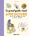  Le grand guide visuel de l'apiculture 