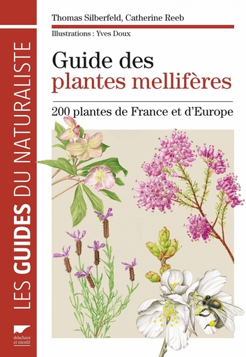 [9782603028544] Guide des plantes mellifères. 200 plantes de France et d'Europe