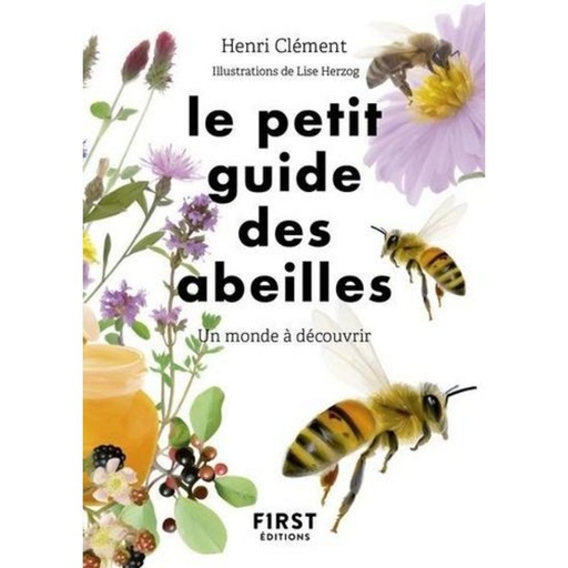 Le petit guide des abeilles - Un monde à découvrir