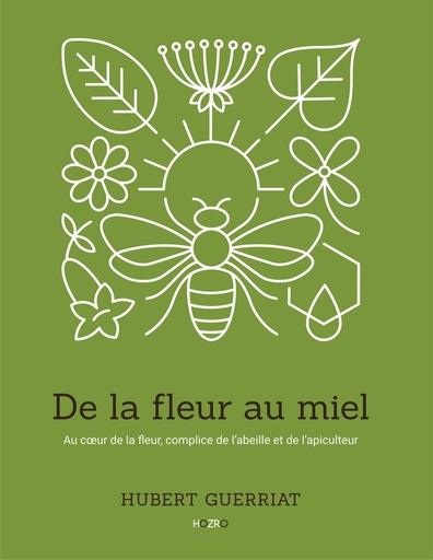 [978-2-9601889-1-2] De la fleur au miel - Hubert Guerriat 